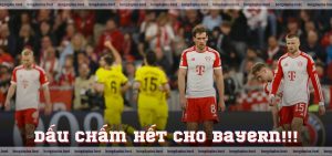 Dấu chấm hết cho Bayern