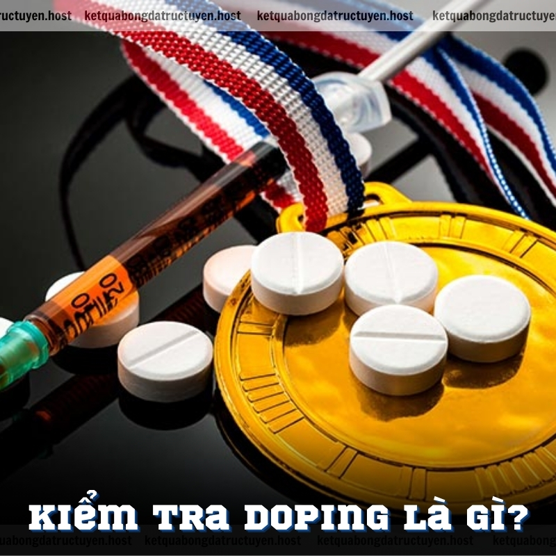 Kiểm tra Doping là gì