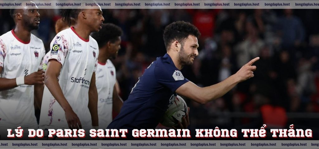 Lý do Paris Saint Germain không thể thắng