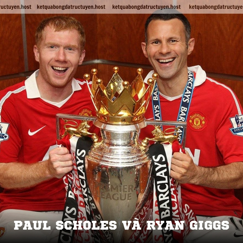 Paul Scholes và Ryan Giggs